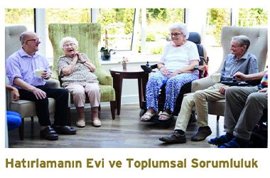 HATIRLANMANIN EVİ VE TOPLUMSAL SORUMLULUK